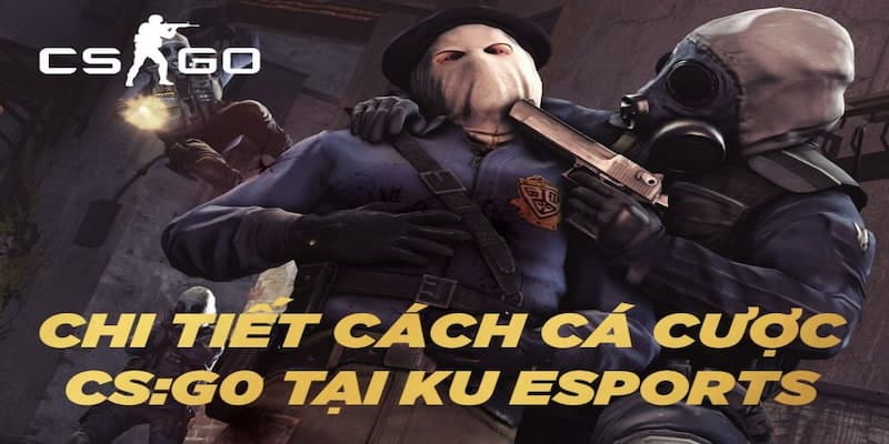 Lý do nên chơi cá cược CSGO giải DreamHack Masters tại KUBET