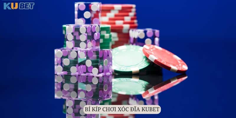 Cược thủ chia sẻ một vài bí kíp chơi xóc đĩa Kubet siêu dễ hiểu